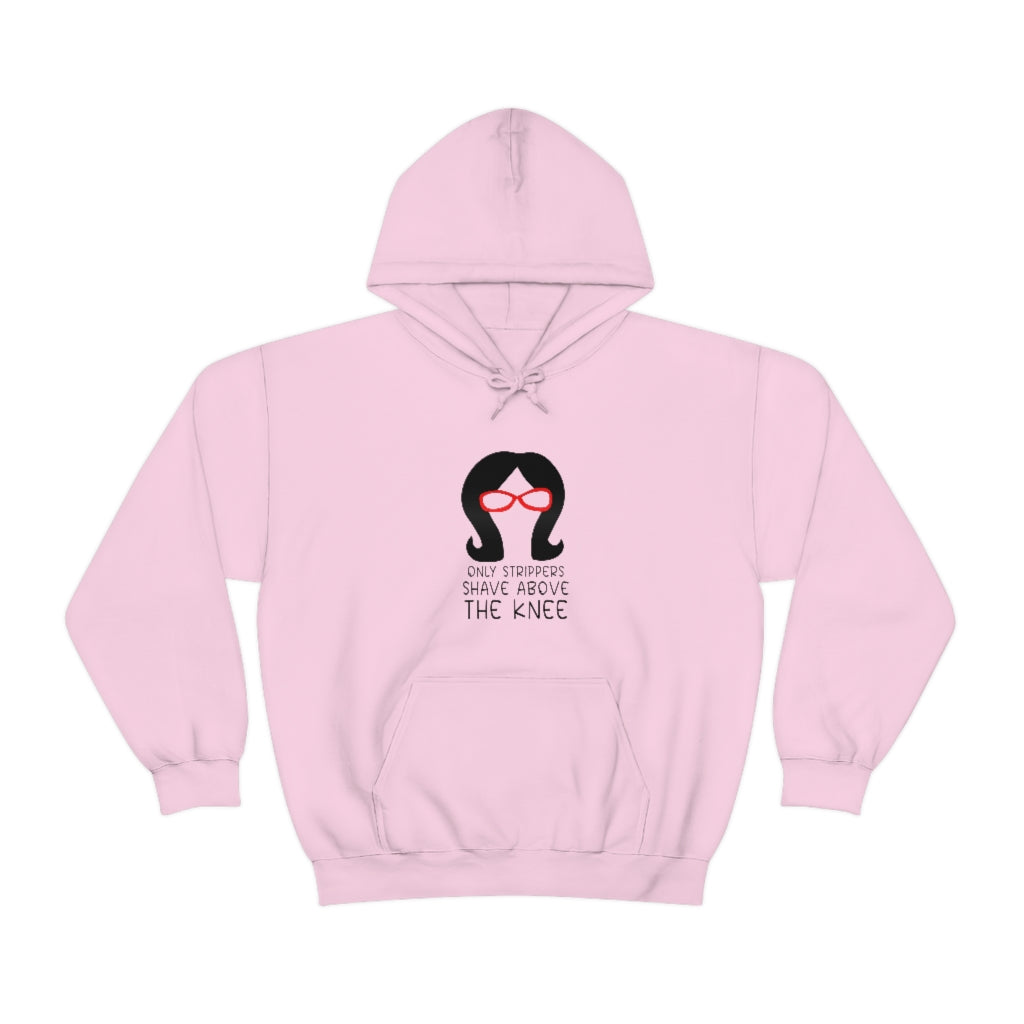 Only Strippers Unisex Hoodie - Just Like Bob Bob's Burgers