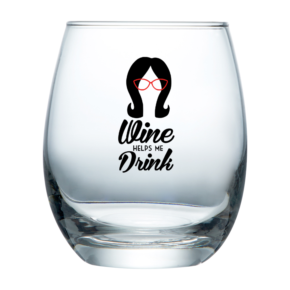 Stemless Wine Glass - Wine Makes Me Drink - 11oz - Just Like Bob Bob's Burgers