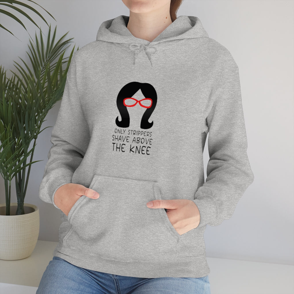 Only Strippers Unisex Hoodie - Just Like Bob Bob's Burgers