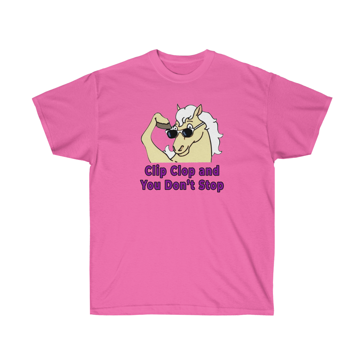 Clip Clop and You Don't Stop Unisex Cotton Tee - Just Like Bob Bob's Burgers