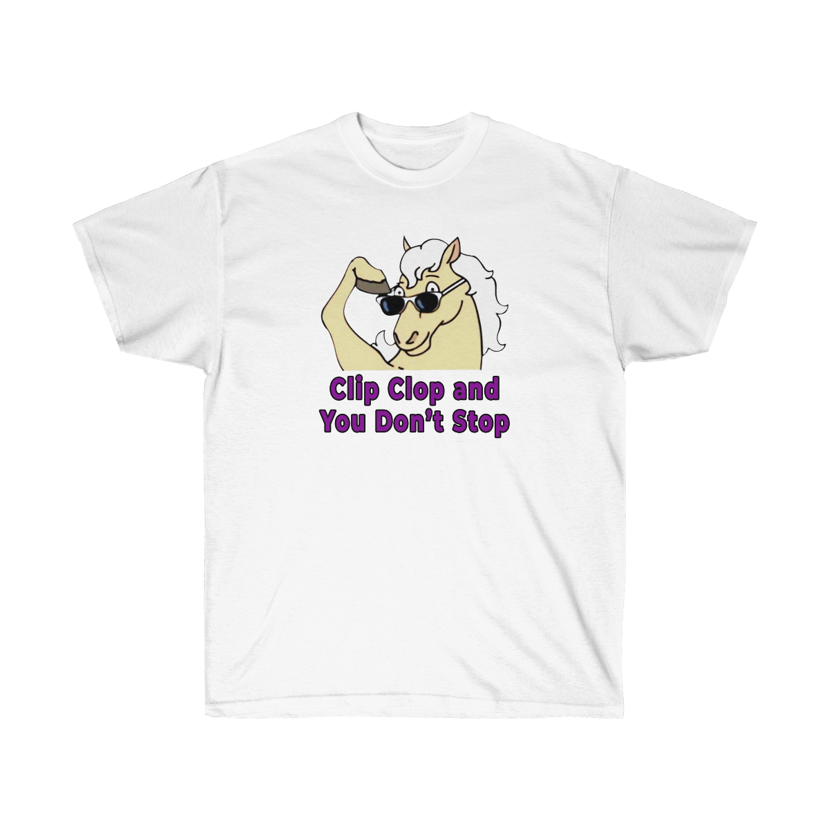Clip Clop and You Don't Stop Unisex Cotton Tee - Just Like Bob Bob's Burgers