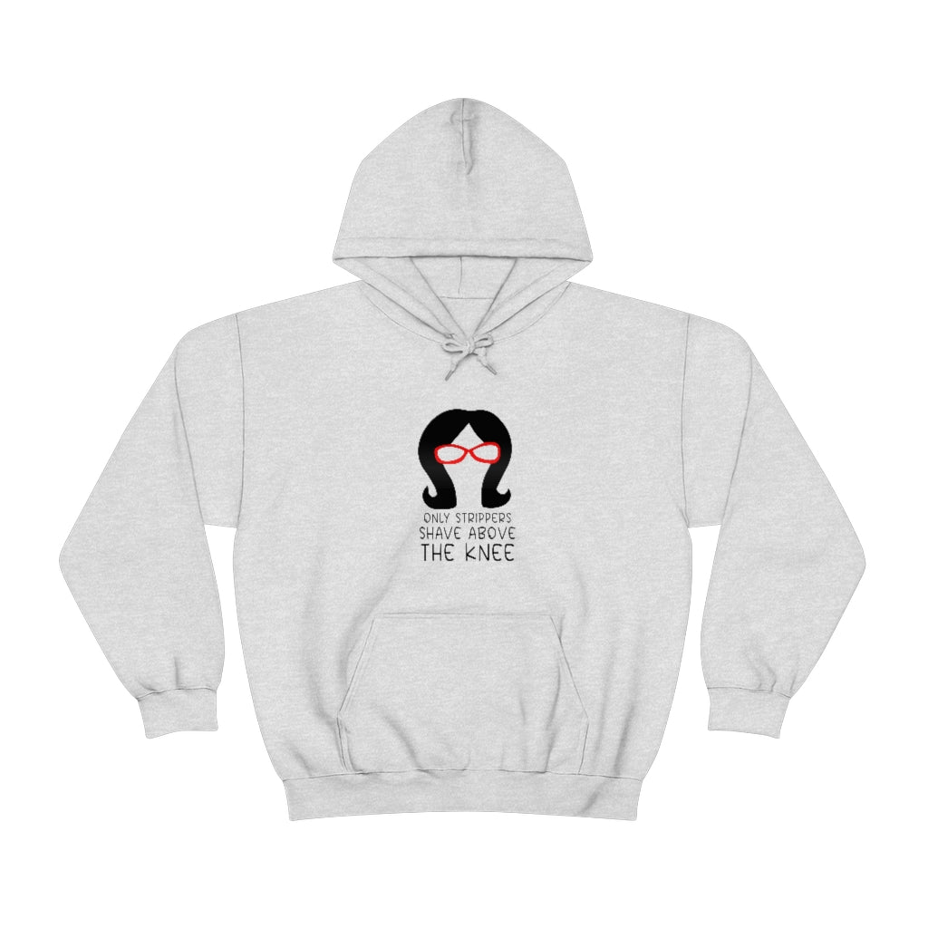 Only Strippers Unisex Hoodie - Just Like Bob Bob's Burgers