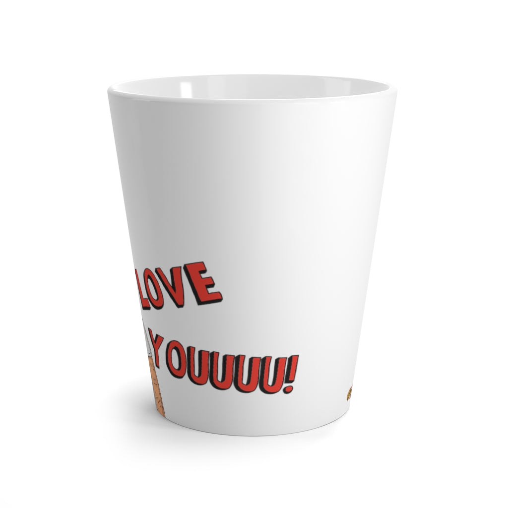 Latte Mug - Love You - 12oz - Just Like Bob Bob's Burgers