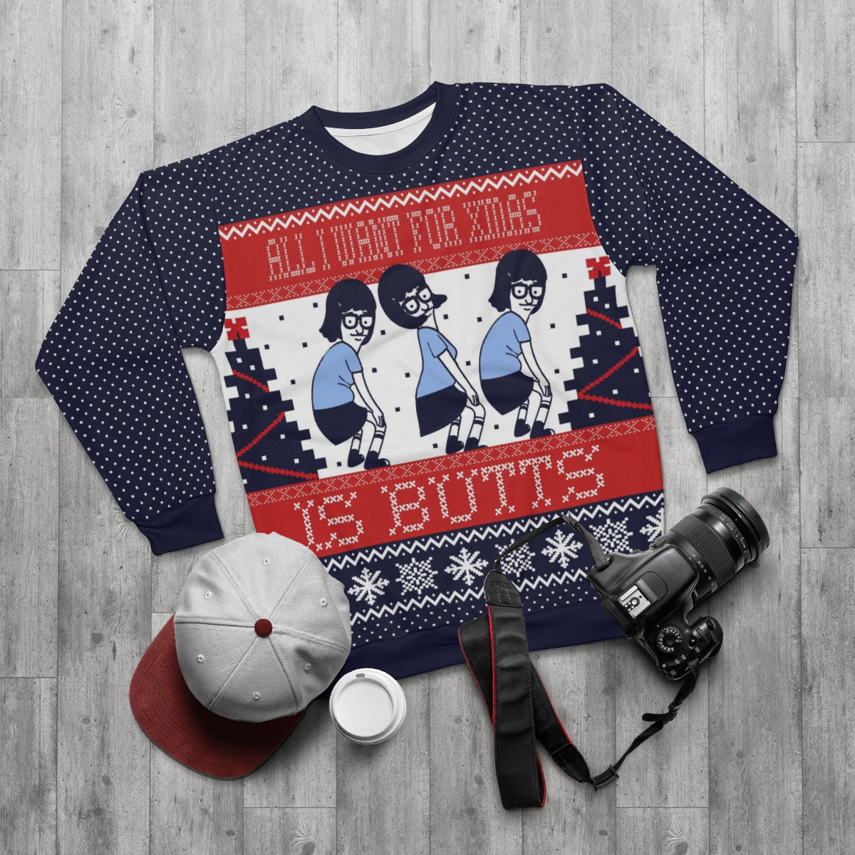 Ugly Christmas Sweatshirt - All I Want For Christmas - Just Like Bob Bob's Burgers